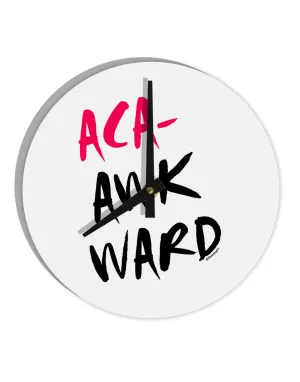 Aca-Awkward 10 InchRound Wall Clock