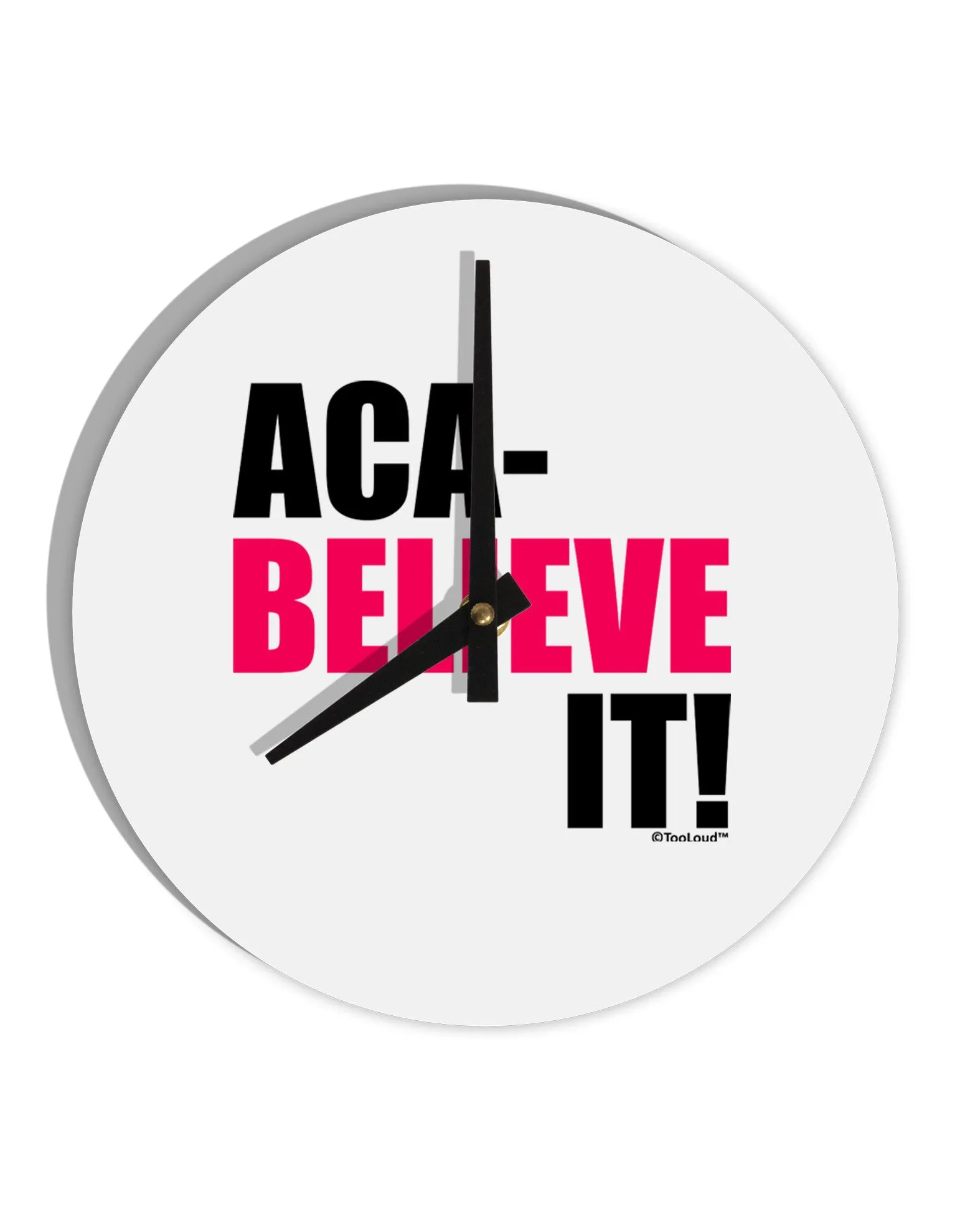 Aca Believe It 10 InchRound Wall Clock