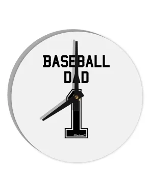 Baseball Dad Jersey 10 InchRound Wall Clock  by TooLoud