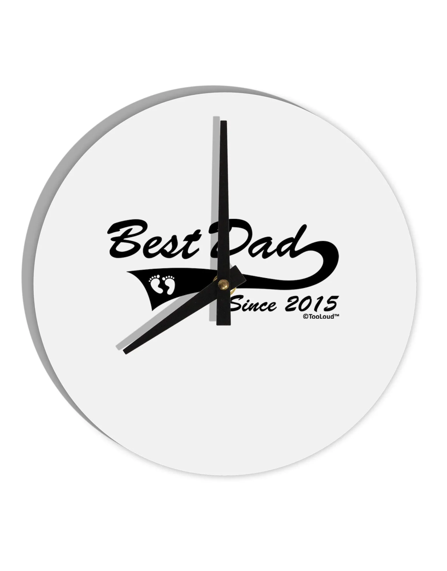 Best Dad Since 2015 10 InchRound Wall Clock  by TooLoud
