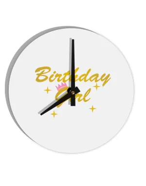 Birthday Girl Text 10 InchRound Wall Clock  by TooLoud