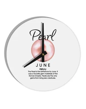 Birthstone Pearl 10 InchRound Wall Clock  by TooLoud